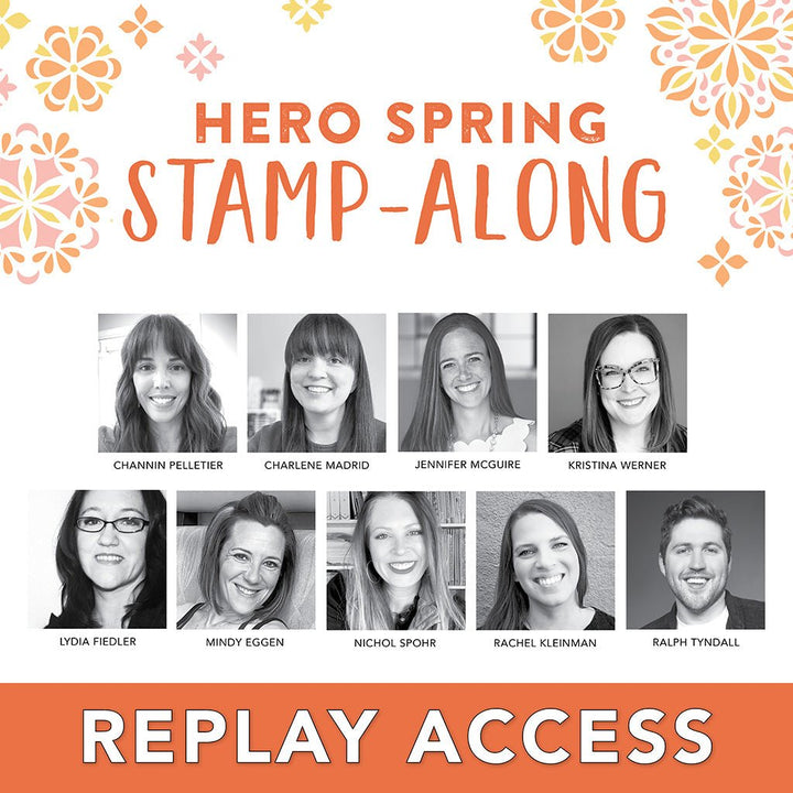 REPLAY ACCESS: Hero Spring 2024 Stamp - Along - Hero Arts