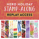 Hero Holiday Stamp-Along Replay Access 2022